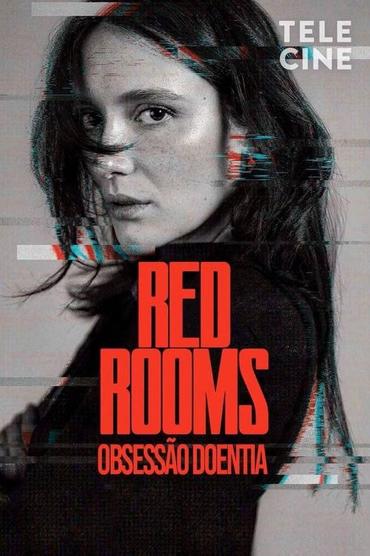 Red Rooms: Obsessão Doentia